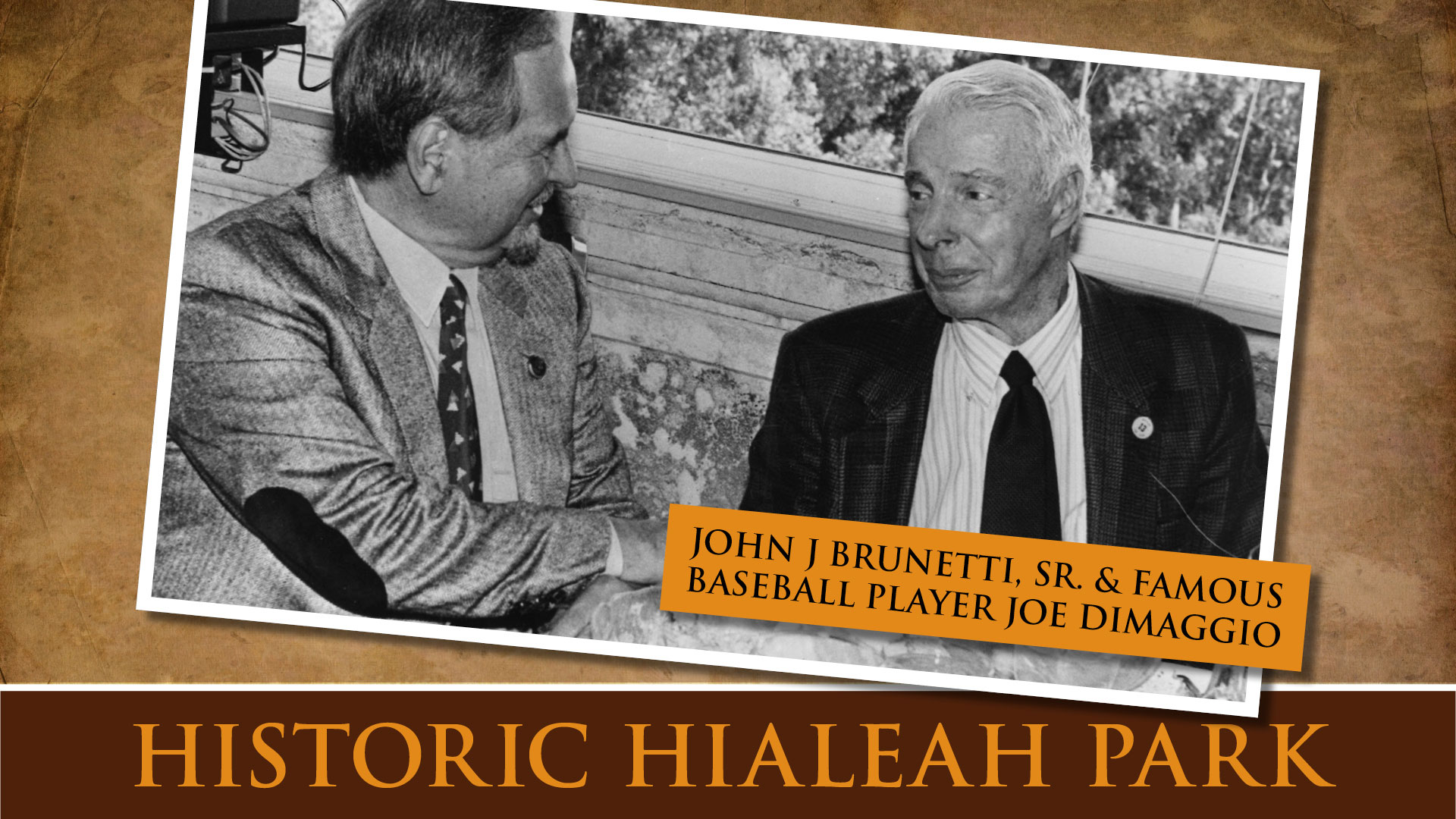 John J. Brunetti, Sr. & baseball great Joe DiMaggio